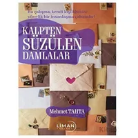 Kalpten Süzülen Damlalar - Mehmet Tahta - Liman Yayınevi
