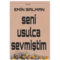 Seni Usulca Sevmiştim - Emin Salman - Liman Yayınevi