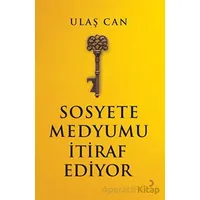 Sosyete Medyumu İtiraf Ediyor - Ulaş Can - Cinius Yayınları