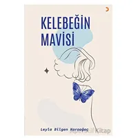 Kelebeğin Mavisi - Leyla Bilgen Karaağaç - Cinius Yayınları