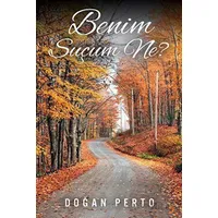 Benim Suçum Ne? - Doğan Perto - Cinius Yayınları