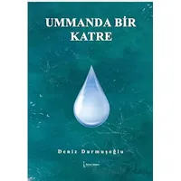 Ummanda Bir Katre - Deniz Durmuşoğlu - İkinci Adam Yayınları