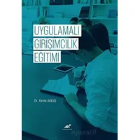 Uygulamalı Girişimcilik Eğitimi - Yasin Akkuş - Paradigma Akademi Yayınları