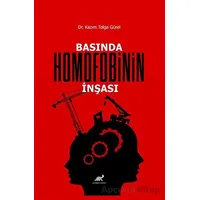 Basında Homofobinin İnşası - Kazım Tolga Güler - Paradigma Akademi Yayınları