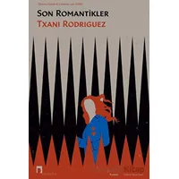 Son Romantikler - Txani Rodriguez - Dergah Yayınları
