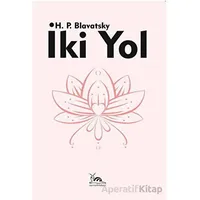 İki Yol - Helena Petrovna Blavatsky - Sarmal Kitabevi