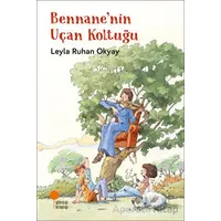 Bennanenin Uçan Koltuğu - Leyla Ruhan Okyay - Günışığı Kitaplığı