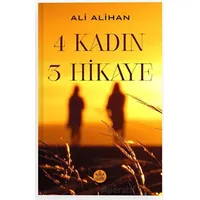 4 Kadın 3 Hikaye - Ali Alihan - Elpis Yayınları