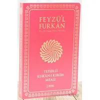 Feyzül Furkan Tefsirli Kuran-ı Kerim Meali (Orta Boy - Tefsirli Meal - İnce Cilt) Fuşya