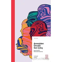 Anarşiden Önceki Son Çıkış - Yusuf Dinç - Ketebe Yayınları
