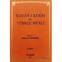 Kur’an-ı Kerim ve Türkçe Meali - Mahmut Özdemir - Yüzleşme Yayınları