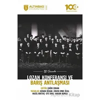 50 Soruda Lozan Konferansı ve Barış Antlaşması - Çağrı Erhan - Altınbaş Üniversitesi Yayınları