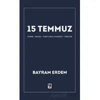 15 Temmuz - Bayram Erdem - Çıra Yayınları