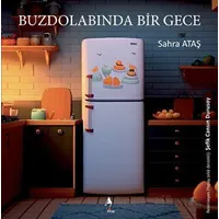 Buzdolabında Bir Gece - Sahra Ataş - A7 Kitap