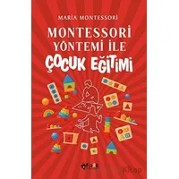 Montessori Yöntemi İle Çocuk Eğitimi - Maria Montessori - Fark Yayınları