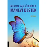 Normal Yas Sürecinde Manevi Destek - Elif Kara - Akademisyen Kitabevi