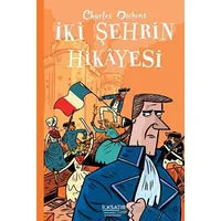 İki Şehrin Hikayesi - Charles Dickens - İlksatır Yayınevi