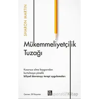 Mükemmeliyetçilik Tuzağı - Sharon Martin - Diyojen Yayıncılık