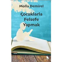Çocuklarla Felsefe Yapmak - Molla Demirel - Zuzu Kitap