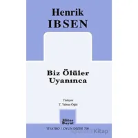 Biz Ölüler Uyanınca - Henrik İbsen - Mitos Boyut Yayınları
