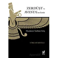 Zerdüşt ve Avesta’nın İzinde - Töre Sivrioğlu - Sakin Kitap