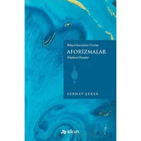 Bilişsel Kavramlar Üzerine Aforizmalar - Serhat Şeker - Alkun Kitap