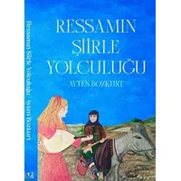 Ressamın Şiirle Yolculuğu - Ayten Bozkurt - Sidar Yayınları