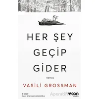Her Şey Geçip Gider - Vasili Grossman - Can Yayınları