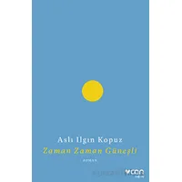 Zaman Zaman Güneşli - Aslı Ilgın Kopuz - Can Yayınları