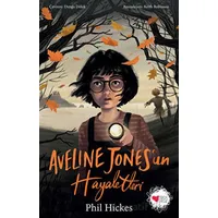 Aveline Jonesun Hayaletleri - Phil Hickes - Can Çocuk Yayınları