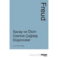 Savaş ve Ölüm Üzerine Çağdaş Düşünceler - Sigmund Freud - Can Yayınları