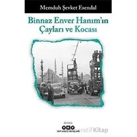Binnaz Enver Hanımın Çayları ve Kocası - Memduh Şevket Esendal - Yapı Kredi Yayınları
