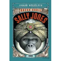 Kaçak Goril Sally Jones - Jakob Wegelius - Yapı Kredi Yayınları