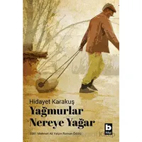 Yağmurlar Nereye Yağar - Hidayet Karakuş - Bilgi Yayınevi