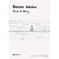 Denize Dökülen - Pınar F. Deniz - Boyut Yayın Grubu