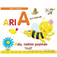 Arı A İle Başlar / Alfabe Öyküleri - Laura Aceti - Yumurcak Yayınları