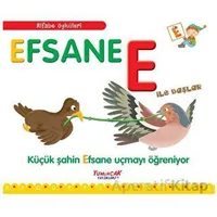 Efsane E İle Başlar / Alfabe Öyküleri - Laura Aceti - Yumurcak Yayınları