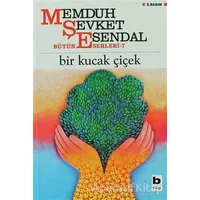 Bir Kucak Çiçek - Memduh Şevket Esendal - Bilgi Yayınevi