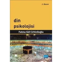 Din Psikolojisi - Fatma Gül Cirhinlioğlu - Nobel Akademik Yayıncılık