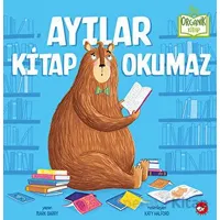 Ayılar Kitap Okumaz - Mark Barry - Beyaz Balina Yayınları