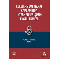 Lekelenmeme Hakkı Kapsamında İnternete Erişimin Engellenmesi - Güneş Çetinel - Adalet Yayınevi