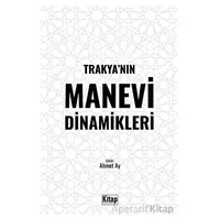 Trakya’nın Manevi Dinamikleri - Kolektif - Kitap Dünyası Yayınları