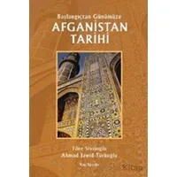 Başlangıçtan Günümüze Afganistan Tarihi - Töre Sivrioğlu - Kalkedon Yayıncılık