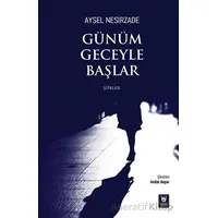 Günüm Geceyle Başlar - Aysel Nesirzade - Tedev Yayınları