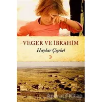 Veger ve İbrahim - Haydar Çiçekel - Cinius Yayınları