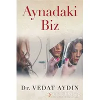 Aynadaki Biz - Vedat Aydın - Cinius Yayınları
