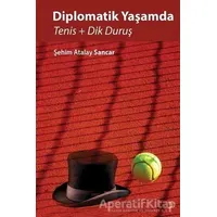 Diplomatik Yaşamda Tenis ve Dik Duruş - Şehim Atalay Sancar - Cinius Yayınları