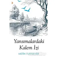 Yansımalardaki Kalem İzi - Metin Yurtsever - Cinius Yayınları