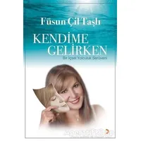 Kendime Gelirken - Füsun Çil Taşlı - Cinius Yayınları