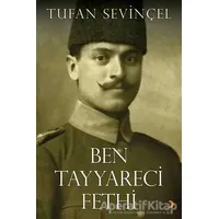 Ben Tayyareci Fethi - Tufan Seviçel - Cinius Yayınları